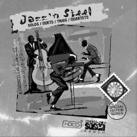 Jazz 'n Steel - Solos / Duets / Trios / Quartets